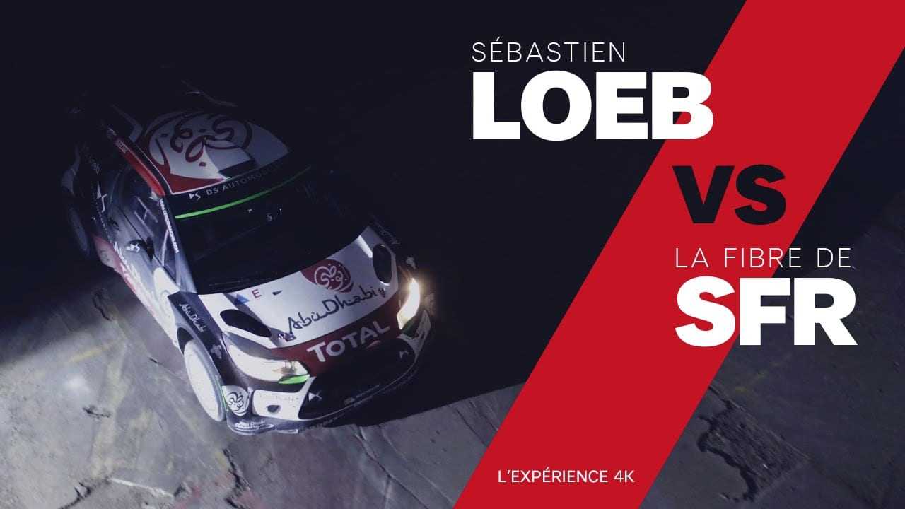 Sebastien Loeb VS La fibre de SFR
