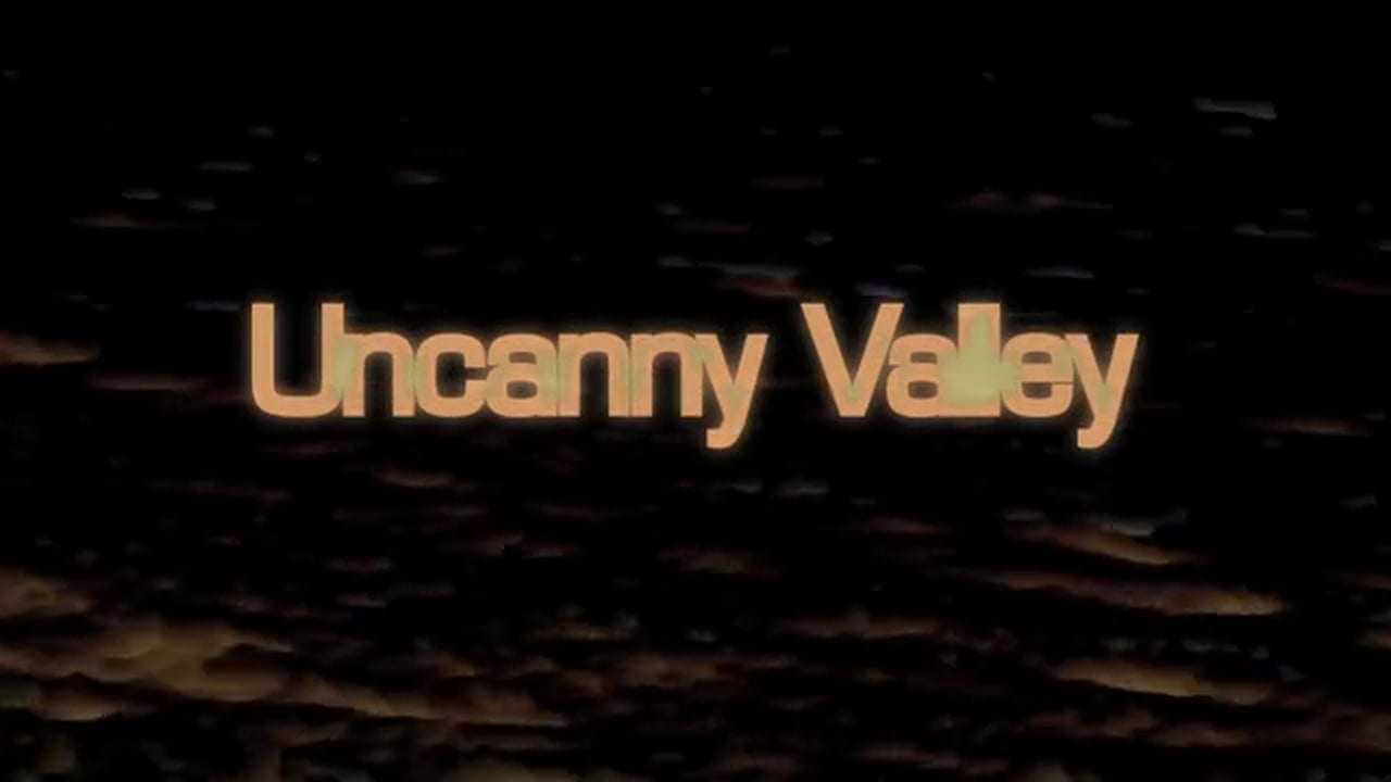 Uncanny Valley