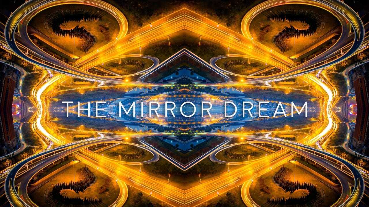 Mirror Dream Timelapse