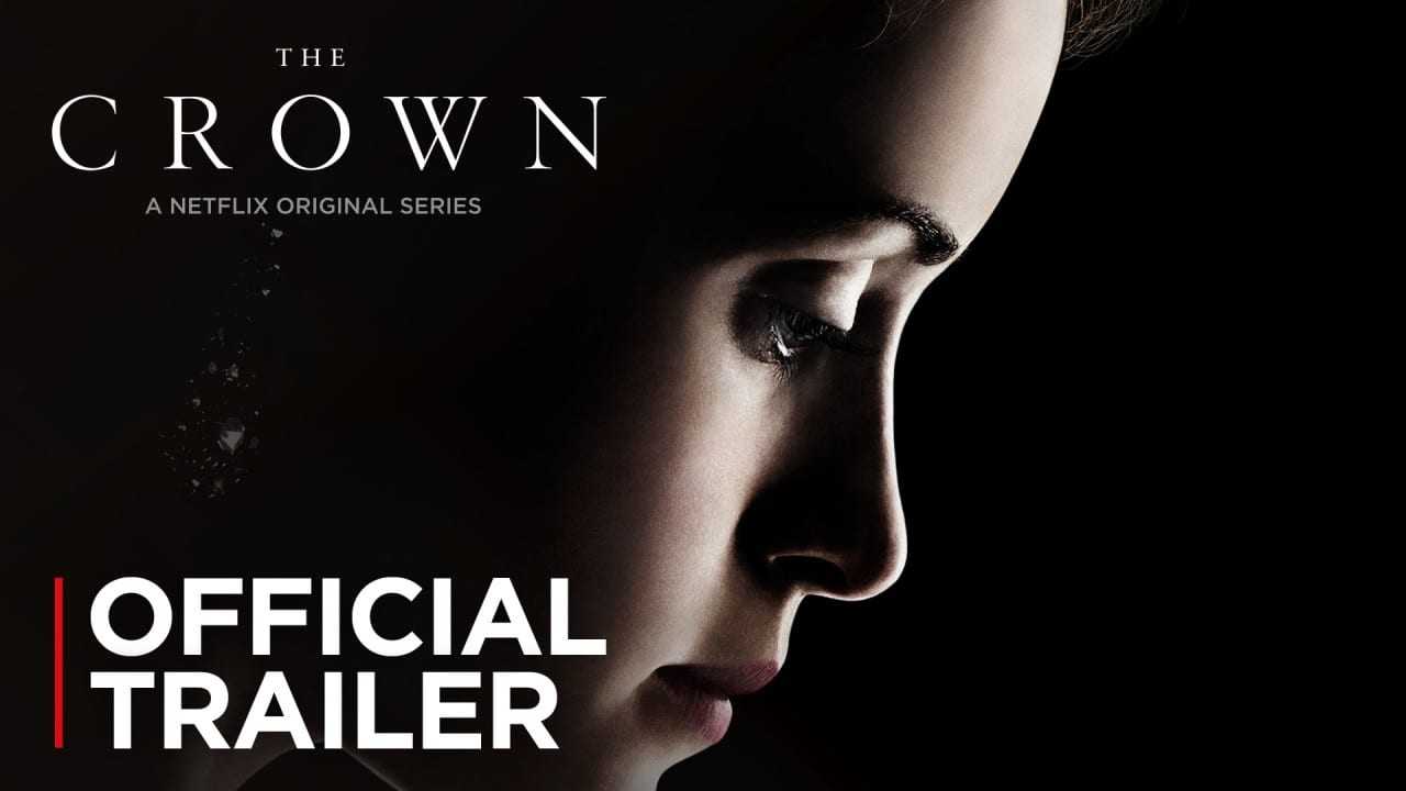 The Crown – Official Trailer