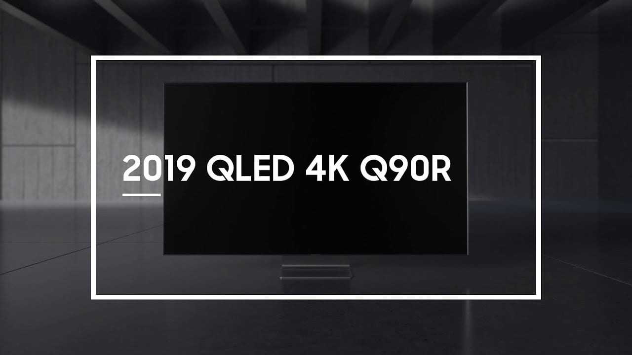 2019 QLED Samsung Q90R – Direct Full Array