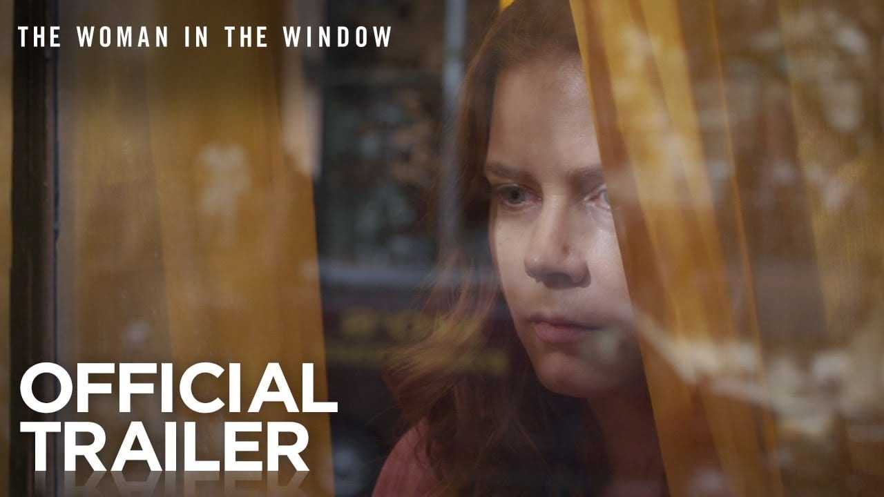 The Woman in the Window – Official Trailer