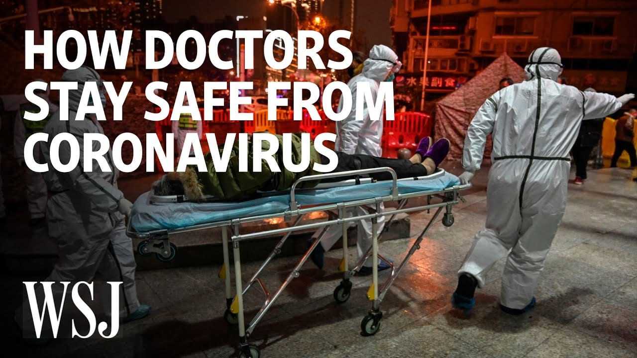 How Doctors Stay Safe Battling Coronavirus – WSJ
