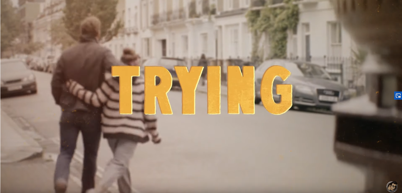 Trying – Official Trailer