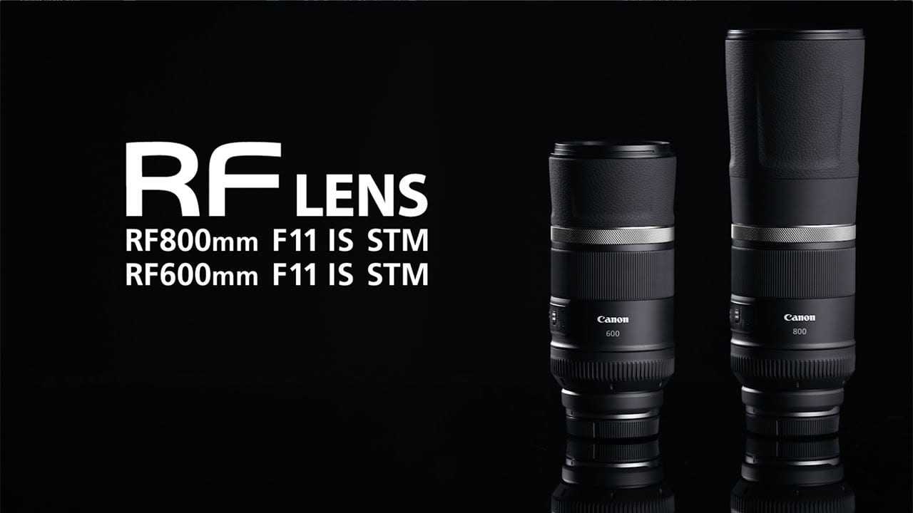 Οι νέοι Canon RF600mm και RF800 F11 IS STM
