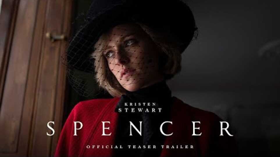 Spencer – Teaser Trailer