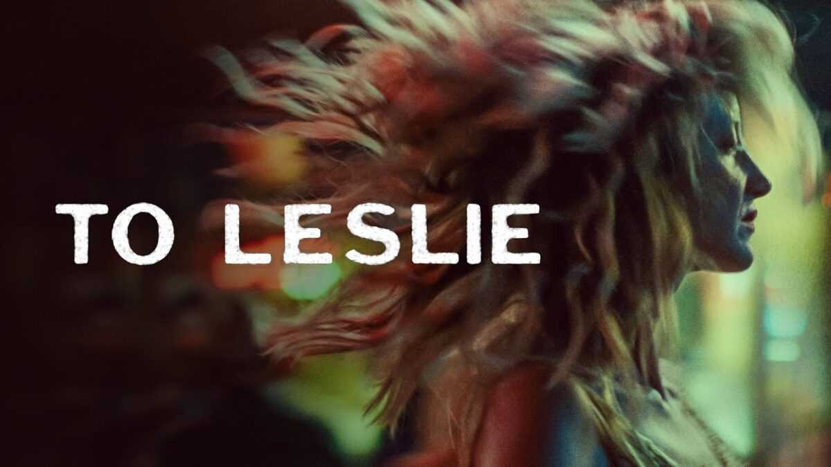 To Leslie – Official Trailer