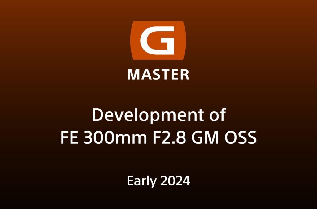 Νέος Sony 300mm F2.8 G Master OSS