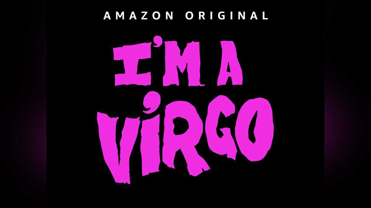 I’m A Virgo – Official Trailer