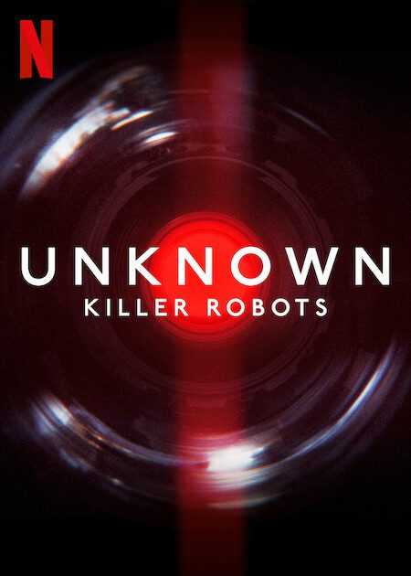 Unknown: Killer Robots – Official Trailer